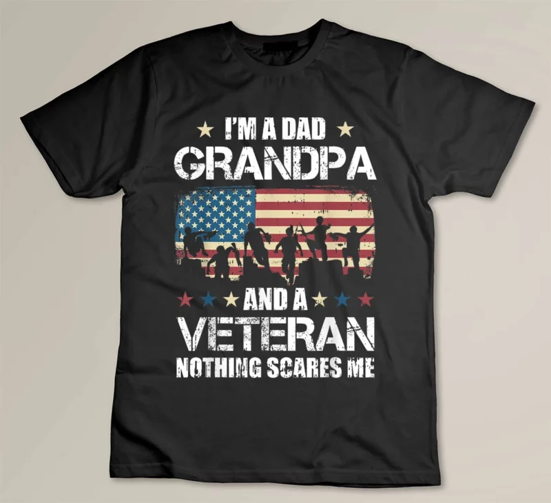 Black Im A Dad Grandpa Veteran Nothing Scares Me Grandfather Gift
