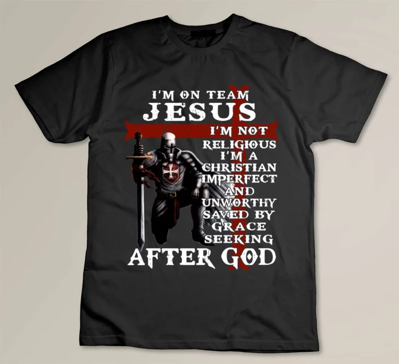 Black Im on Team Jesus Im not Religious Knight Templar