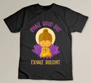 Inhale Good Shit Exhale Bullshit Yoga Tee Pilates Yoga Lover T-shirt