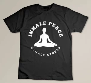 Inhale Peace, Exhale Stress for Yoga Lovers T-shirt