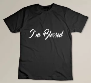 Inspirational I'm Blessed Christian T-shirt T-shirt