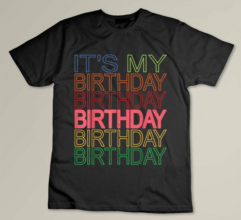 Black Its My Birthday Funny Design for Birthday Party Celebration