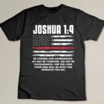 Joshua 1-9 Be Strong And Courageous Bible Christian USA Flag T-shirt