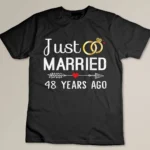 Just Married 48 Years Ago 48th Anniversary Gift for Couple Custom T-shirt