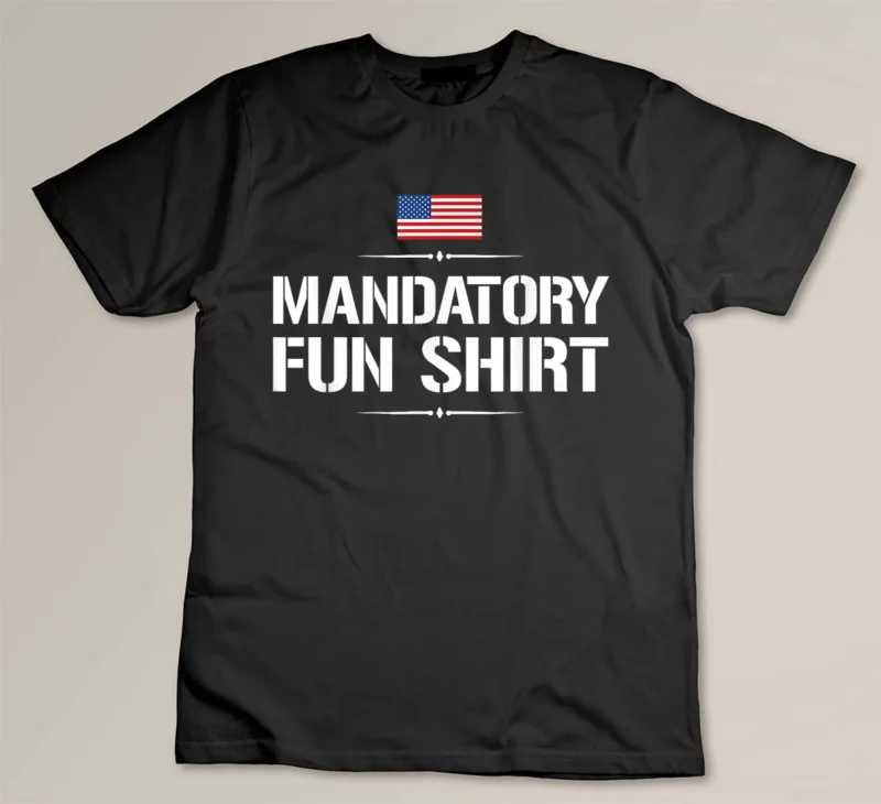 Black Mandatory Fun Shirt Funny Military