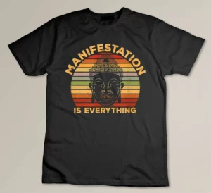 Manifestation is Everything Law of Attraction and Yoga T-shirt