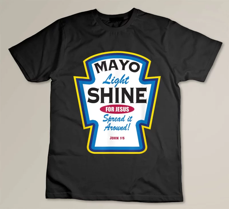 Black Mayo Light Shine Funny Christian Parody