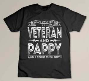 Mens I have two titles Veteran and Pappy Funny Sayings Gifts T-shirt