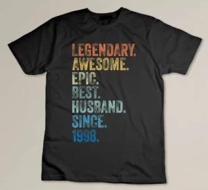 Mens Legendary Awesome Epic Best Husband Since 1998 T-shirt