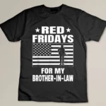 Military Red Fridays For Brother-In-Law T-shirt