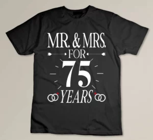 Mr. & Mrs. For 75 Years 75th Wedding Anniversary Matching