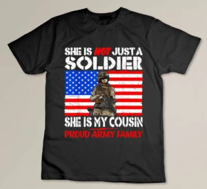 My Cousin Is A Soldier Proud Army Family Military Relative T-shirt
