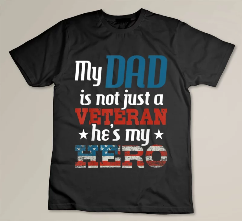 Black My Dad Is Not Just A Veteran He s My Hero US Army Veteran