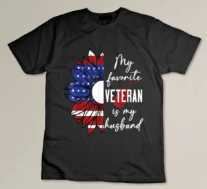 My Favorite Veteran Is My Husband Sunflower American Flag T-shirt