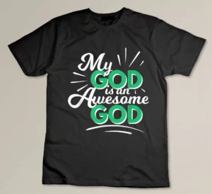 My God is an Awesome God Christian Faith Motivational Gift T-shirt