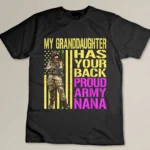 My Granddaughter Has Your Back Proud Army Nana Grandma Gift T-shirt