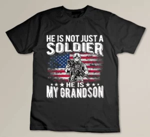 My Grandson Is A Soldier - Patriotic Proud Army Grandparent T-shirt