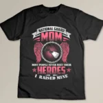 National Guard Mom Shirt Army Heroes Gifts Military family T-shirt