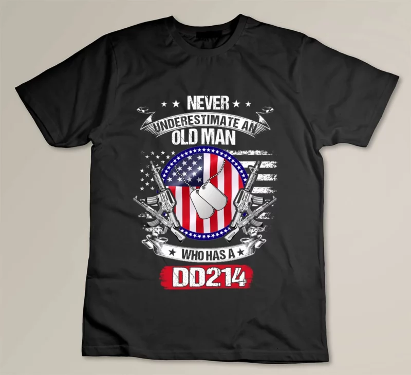 Black Never Underestimate An Old Man Who Has A DD214 Veteran