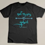 Not My Way, Yahweh Religious Inspiration & Christian Faith T-shirt