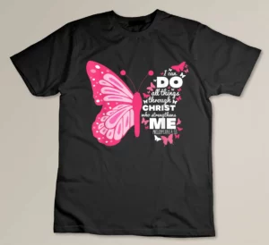 Philippians 4-13 Butterfly Christ Bible Verse Gift For Women T-shirt