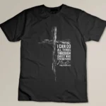 Philippians 4-13 Christian Bible Verse Religious Cross Shirt T-shirt