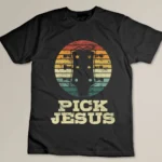 Pick Jesus Religious Musician Idea Guitar Worship T-shirt
