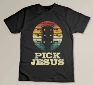 Pick Jesus Religious Musician Idea Guitar Worship T-shirt