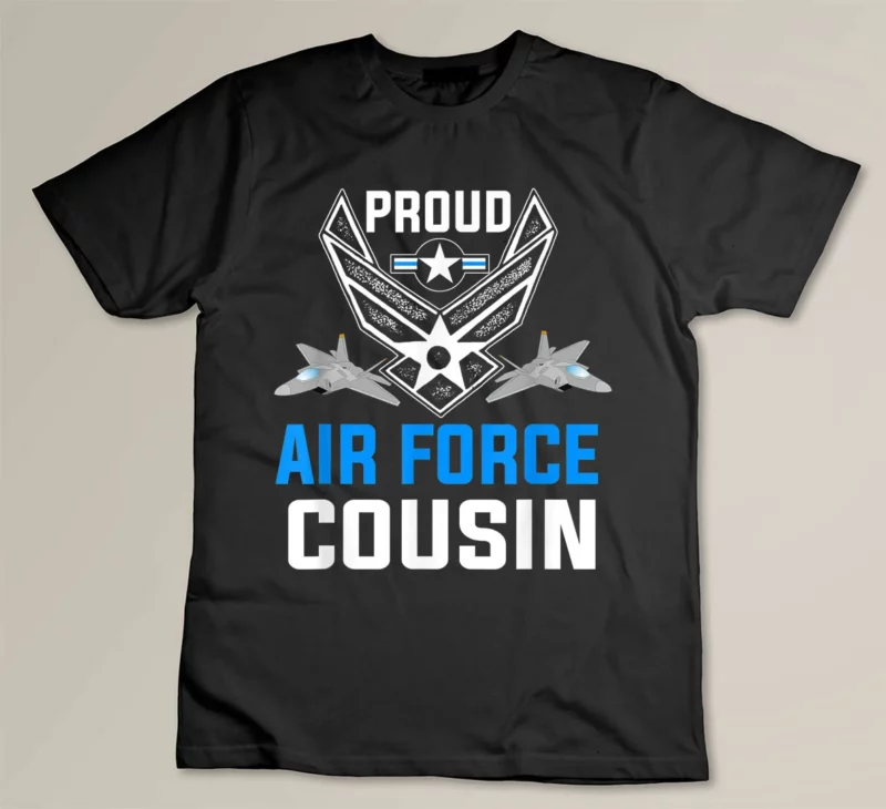 Black Proud Air Force Cousin Military Veteran Pride Shirt USAF 2