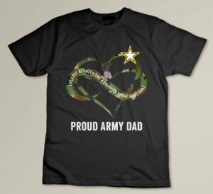 Proud Army Dad US Camouflage Heart Dad Daughter No Distance T-shirt