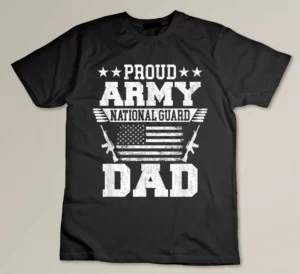 Proud Army National Guard Dad U.S T-shirt
