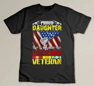 Proud Daughter Of A Vietnam Veteran - Vietnam War Vet T-shirt