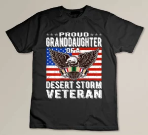 Proud Granddaughter Of Desert Storm Veteran Persian Gulf War T-shirt