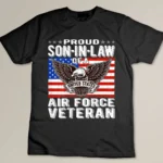 Proud Son-In-Law Of US Air Force Veteran Patriotic Military T-shirt