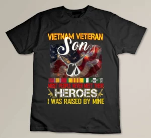 Proud Son Of A Vietnam Veteran My Dad Mom Is A Hero T-shirt