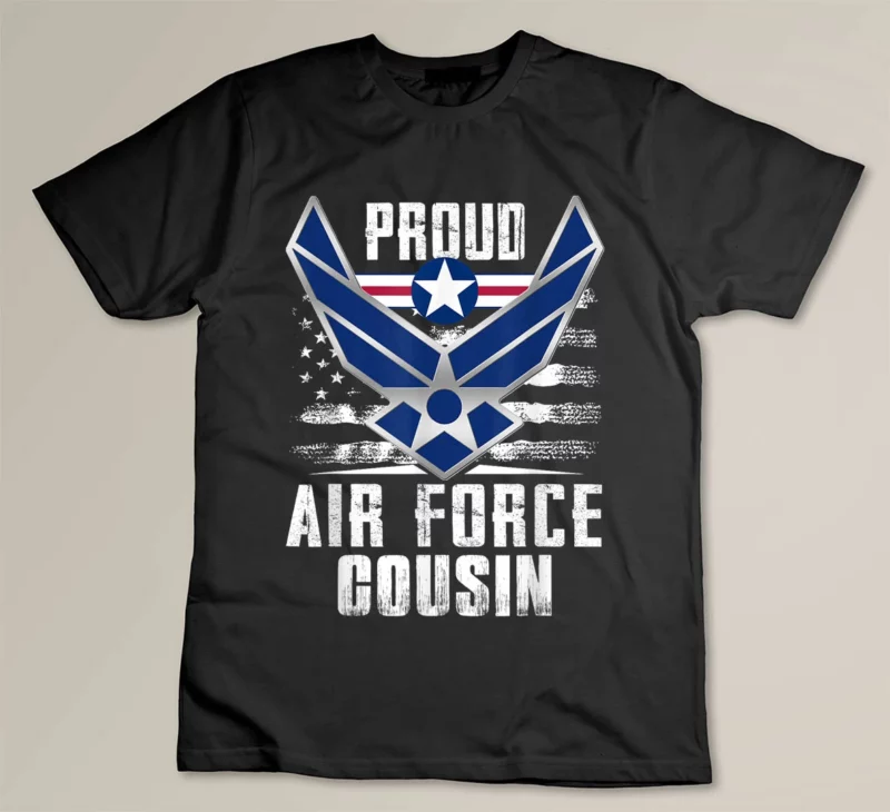 Black Proud US Air Force Cousin Military Veteran Shirt USAF