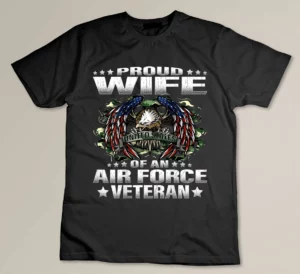 Proud Wife Of An Air Force Veteran Military Vet's Spouse T-shirt
