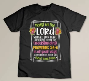 Proverbs 3-5-6 Bible Verse Religious Christian Men and Women T-shirt