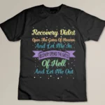 Recovery Religious Motivation Drug Heroin Addiction Recovery T-shirt