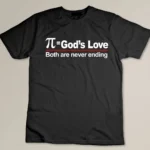 Religious Pi funny Pi is equal to God's love funny Pi Day T-shirt
