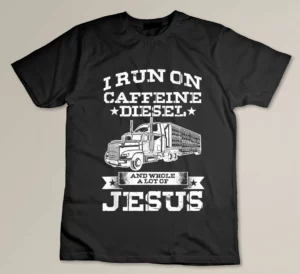 Religious truck driver with caffeine lot of Jesus T-shirt