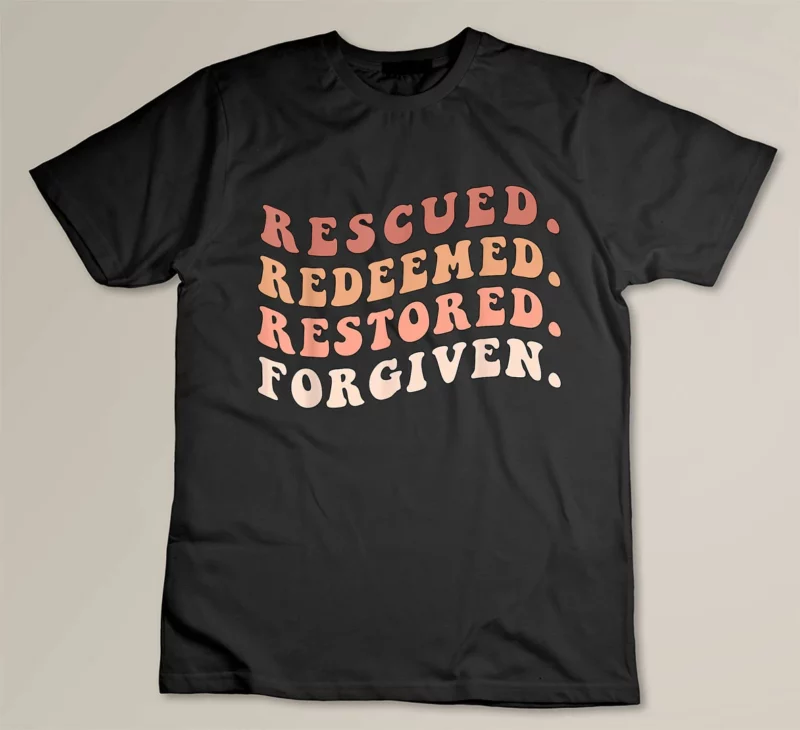 Black Rescued Redeemed Restored Forgiven Religious Christian
