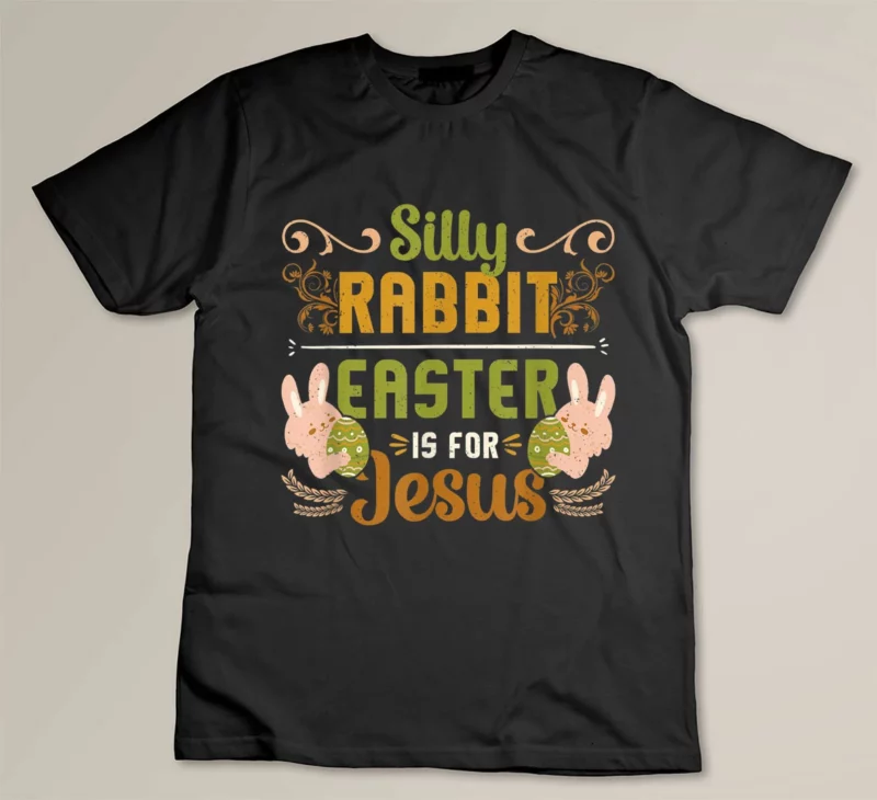 Black Silly Rabbit Easter Is For Jesus Easter