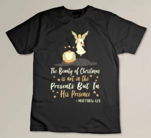 The Beauty of Christmas Christian Nativity Season T-shirt