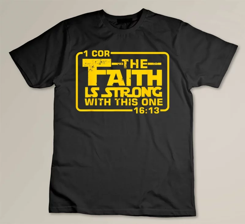 Black The Faith is strong with this one Christian Funny T Shirt