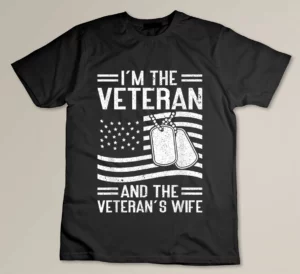 The Veteran The Veteran's Wife Proud American Veteran Wife T-shirt
