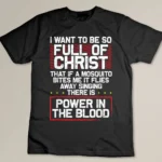 There's Power In Blood - Funny Religious Christian T-shirt