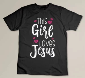This Girl Loves Jesus Gift For Christian Teen Kid Cool Women T-shirt