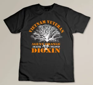 VIETNAM VETERAN AGENT ORANGE DEATH FOLLOWED DIOXIN T-shirt
