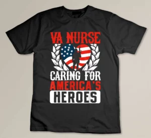 Va Nurse Americas Heros Merica US Flag Patriot Veterans Day T-shirt